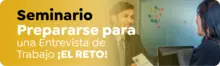 Seminario Prepararse para una Entrevista de Trabajo ¡EL RETO!
